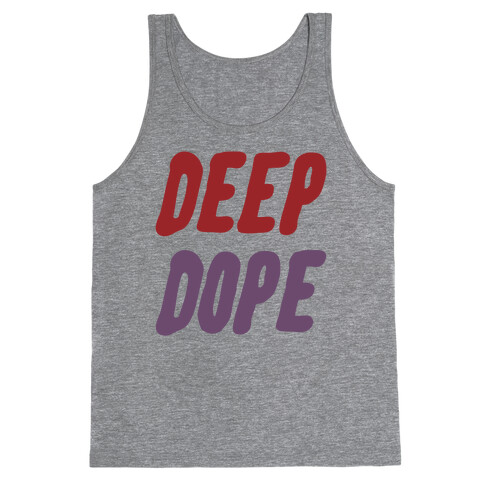 Deep Dope Tank Top