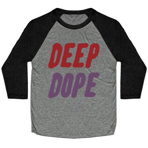 Deep Dope Baseball Tee