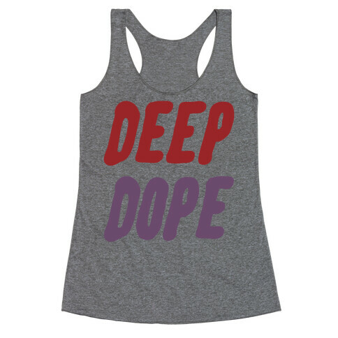 Deep Dope Racerback Tank Top