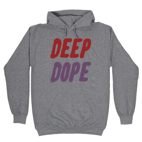 Deep Dope Hooded Sweatshirt