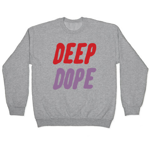 Deep Dope Pullover