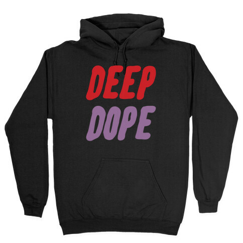 Deep Dope Hooded Sweatshirt