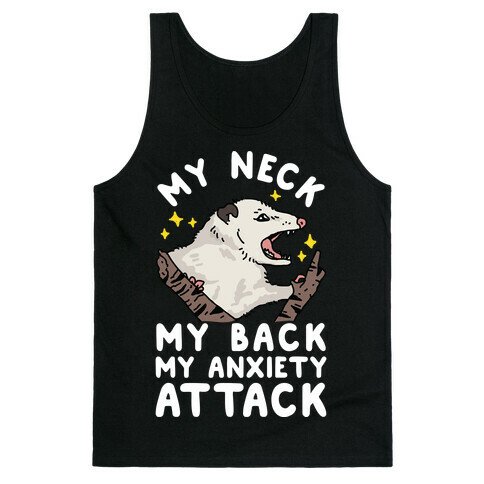 My Neck My Back My Anxiety Attack Opossum Tank Top