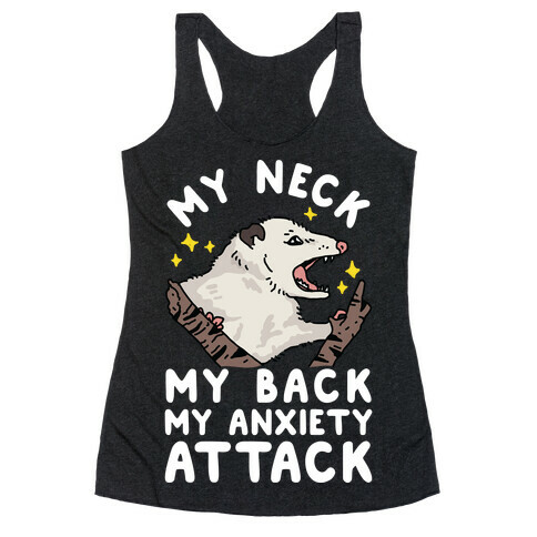 My Neck My Back My Anxiety Attack Opossum Racerback Tank Top