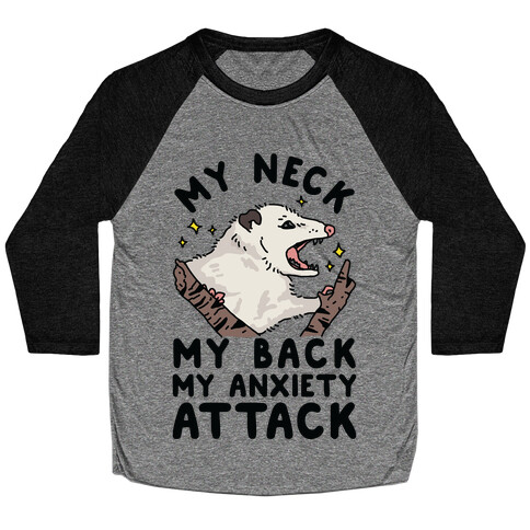 My Neck My Back My Anxiety Attack Opossum Baseball Tee