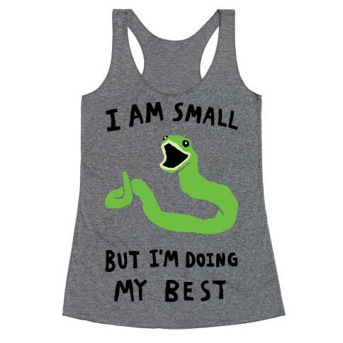 I Am Small But I'm Doing My Best Racerback Tank Top