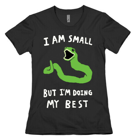 I Am Small But I'm Doing My Best Womens T-Shirt