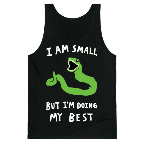 I Am Small But I'm Doing My Best Tank Top