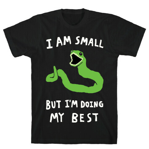 I Am Small But I'm Doing My Best T-Shirt