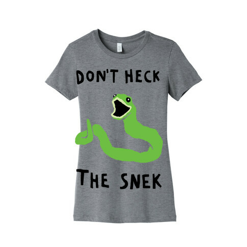 Don't Heck The Snek Womens T-Shirt