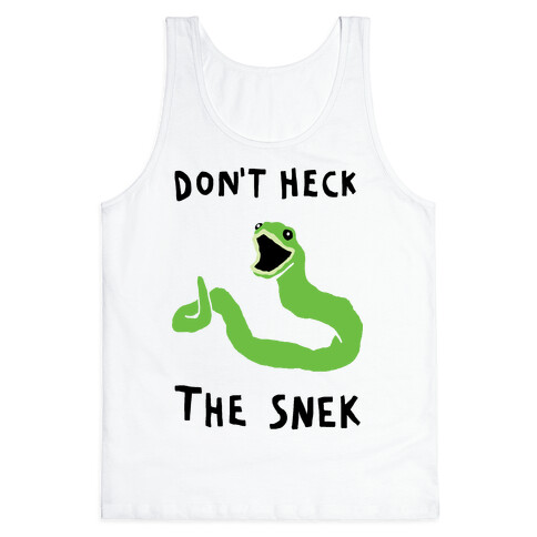 Don't Heck The Snek Tank Top