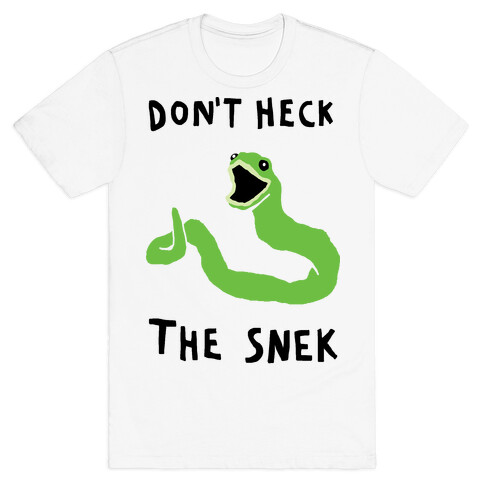 Don't Heck The Snek T-Shirt