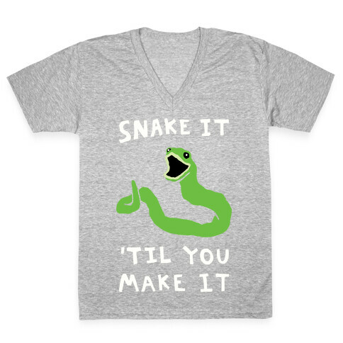 Snake It 'Til You Make It V-Neck Tee Shirt