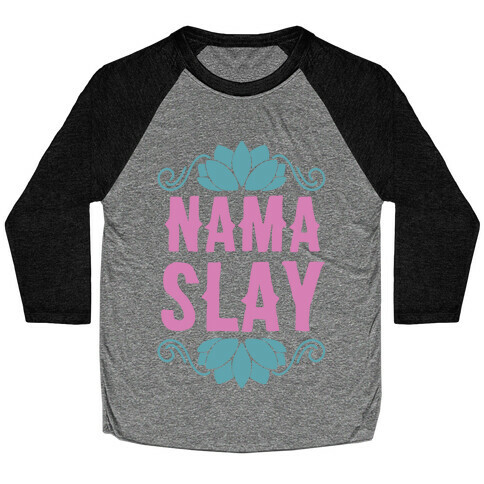 Nama-Slay Baseball Tee