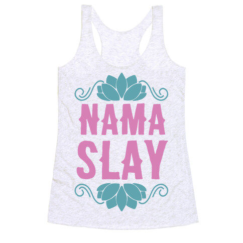 Nama-Slay Racerback Tank Top