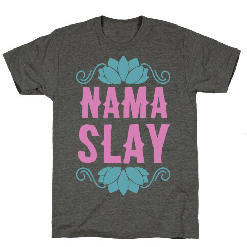 Nama-Slay T-Shirt