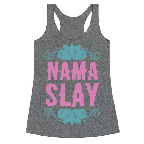 Nama-Slay Racerback Tank Top