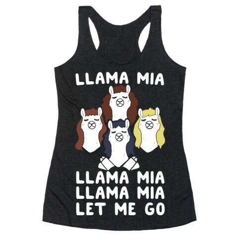 Llama Mia Let Me Go Racerback Tank Top