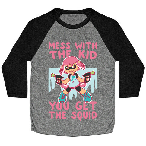 Mess With the Kid, You Get the Squid Baseball Tee