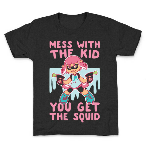 Mess With the Kid, You Get the Squid Kids T-Shirt