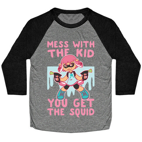 Mess With the Kid, You Get the Squid Baseball Tee