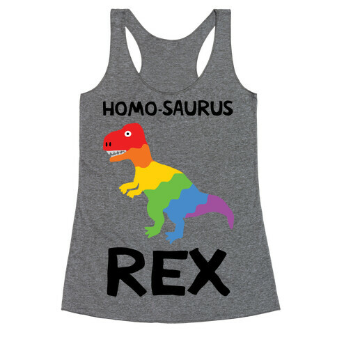 Homo-saurus Rex Racerback Tank Top