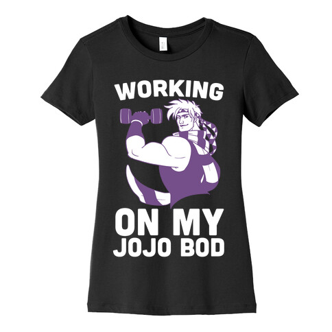 Working On My Jojo Bod Womens T-Shirt