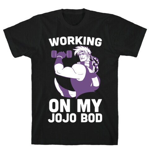 Working On My Jojo Bod T-Shirt