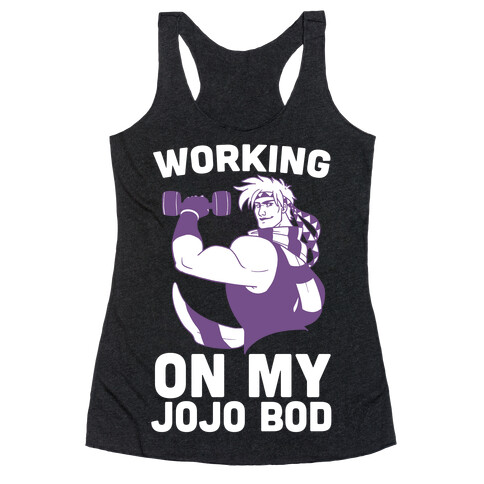 Working On My Jojo Bod Racerback Tank Top