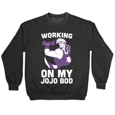 Working On My Jojo Bod Pullover