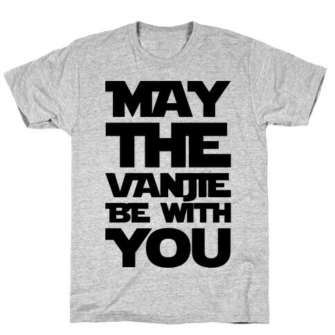 May The Vanjie Be With You Parody T-Shirt