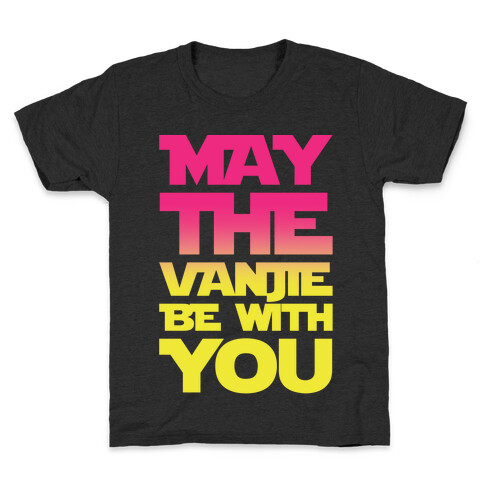 May The Vanjie Be With You Parody White Print Kids T-Shirt