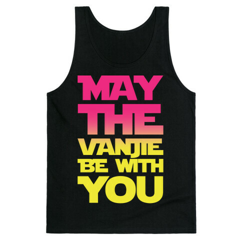 May The Vanjie Be With You Parody White Print Tank Top