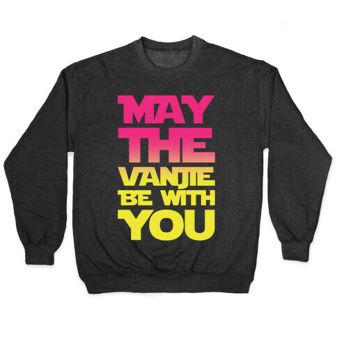 May The Vanjie Be With You Parody White Print Pullover