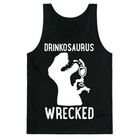 Drinkosaurus Wrecked Parody White Print Tank Top