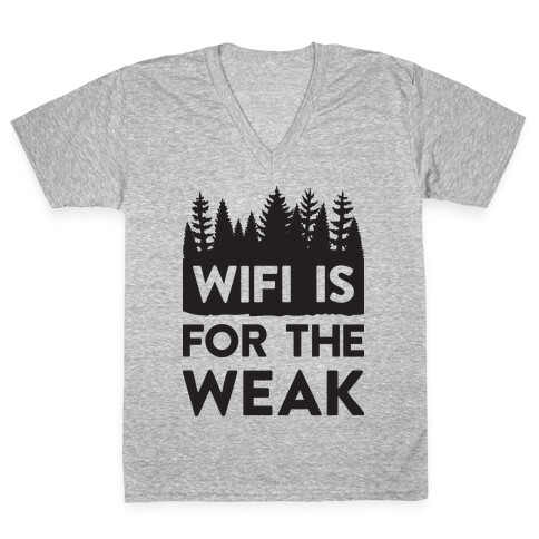 Wifi Is For The Weak V-Neck Tee Shirt