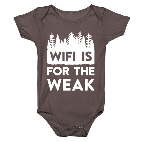Wifi Is For The Weak Baby One-Piece