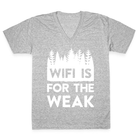Wifi Is For The Weak V-Neck Tee Shirt