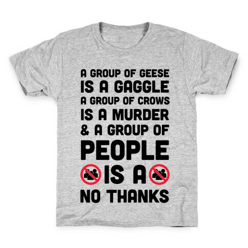 A Group Of People Is A No Thanks Kids T-Shirt