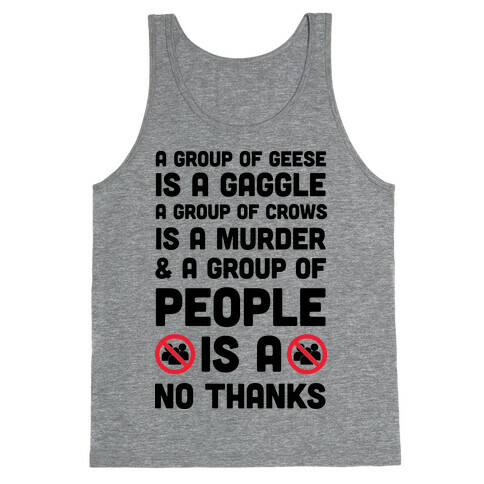 A Group Of People Is A No Thanks Tank Top