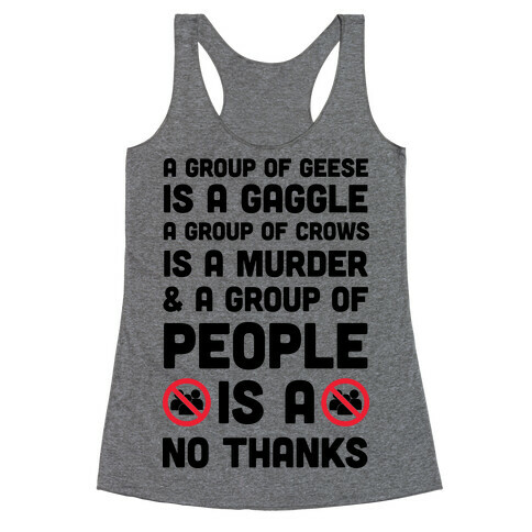 A Group Of People Is A No Thanks Racerback Tank Top