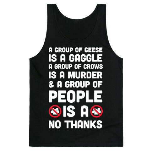 A Group Of People Is A No Thanks Tank Top