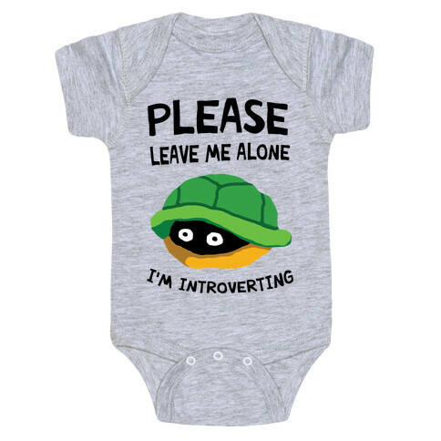 Please Leave Me Alone I'm Introverting Turtle Baby One-Piece