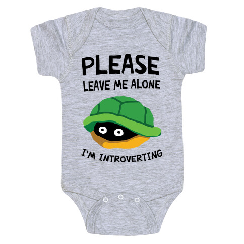 Please Leave Me Alone I'm Introverting Turtle Baby One-Piece