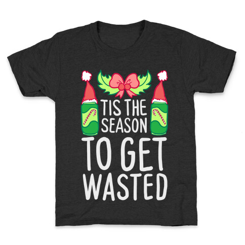 Tis The Season To Get Wasted Kids T-Shirt