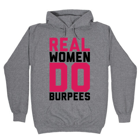 Real Women Do Burpees Hooded Sweatshirt