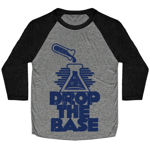 Drop The Base Baseball Tee