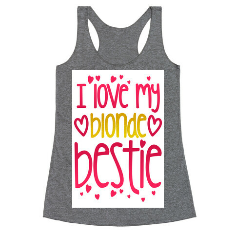 I Love My Blonde Bestie Racerback Tank Top