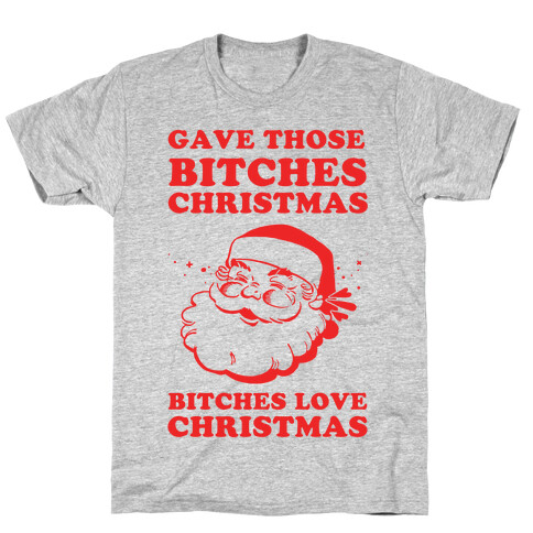 Bitches Love Christmas T-Shirt