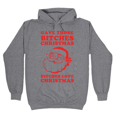 Bitches Love Christmas Hooded Sweatshirt